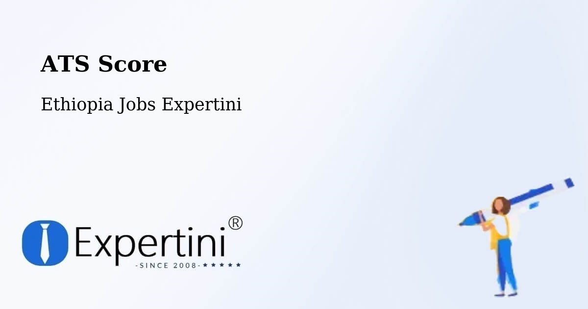 Resume ATS Score & Job Description Match Tool – Ethiopia - Ethiopia Jobs Expertini
