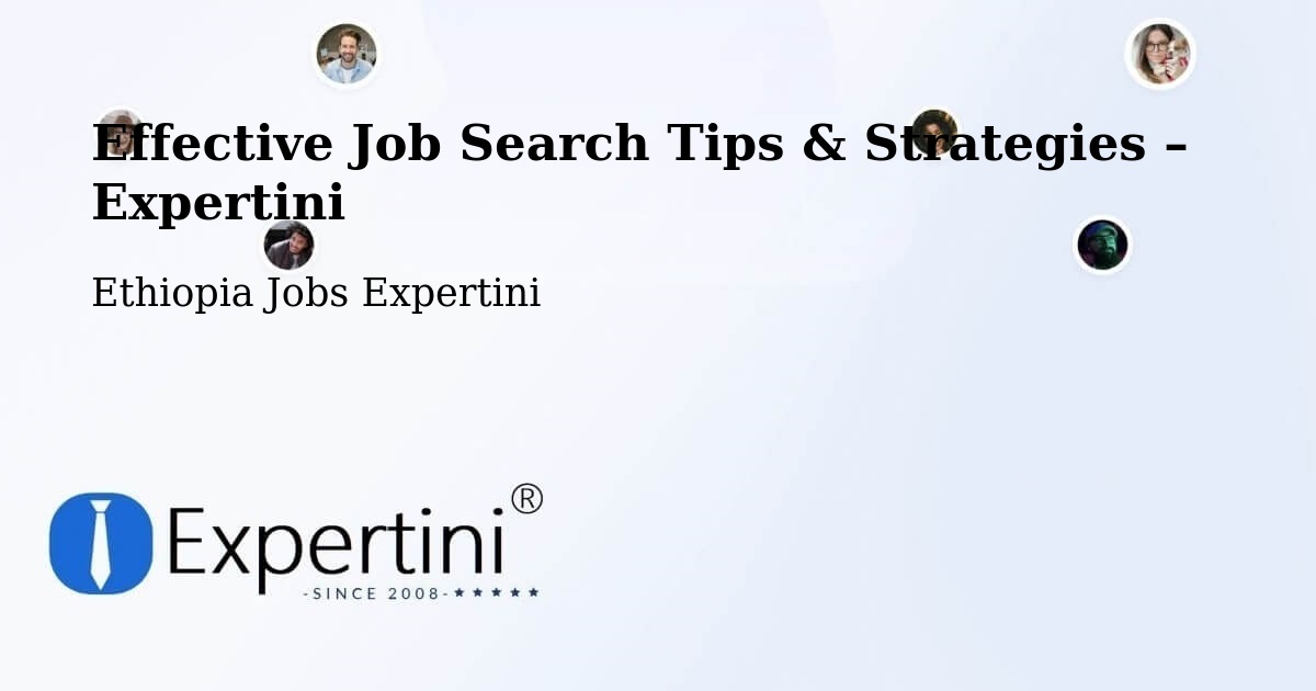 Job Search Tips & Strategies for Job Seekers – Ethiopia - Ethiopia Jobs Expertini