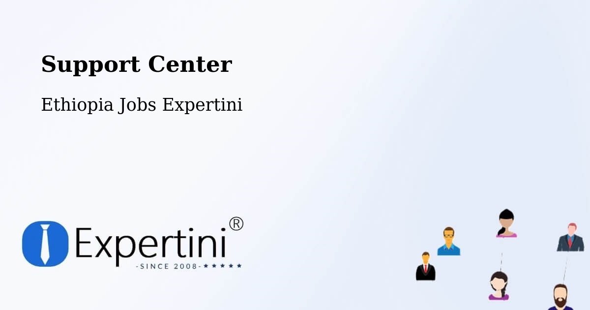 Support Services – Ethiopia - Ethiopia Jobs Expertini